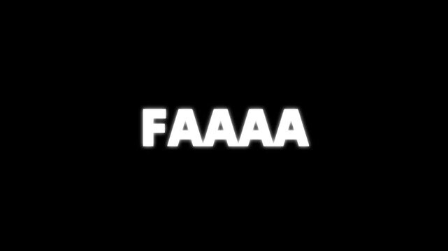 Dynamic motion graphic with glowing white text 'faaa' animated across black and gradient backgrounds versatile for titles branding and visual effects