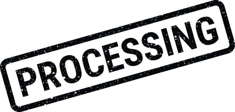 Black Processing grunge rubber stamp indicating an ongoing task or administrative workflow phase