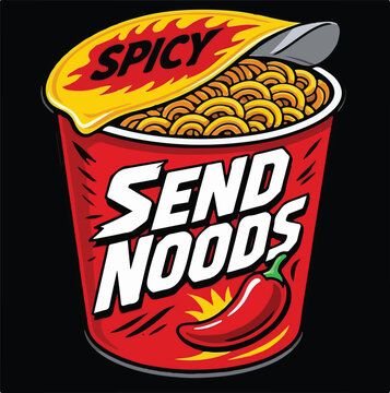 Spicy Send Noods Funny Instant Noodle Cup Vector Illustration &ndash; Humorous Ramen Food Sticker Design