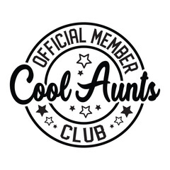 Obraz premium Official Member Cool Aunts Club Svg Design