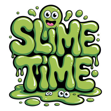 Slime Time Cartoon Typography with Cute Monster Character. Green Dripping Slime Text Art with Happy Monster Face. Playful Slime Time Vector Illustration for Kids Crafts. 