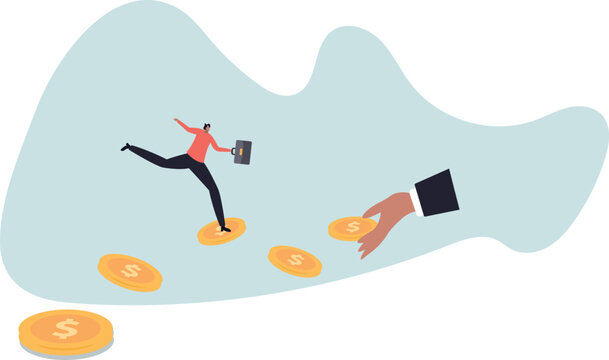 Follow the money, chasing for investment yield, profit or earning, change job for better salary or wages, greed or investing opportunity .human life and situation.