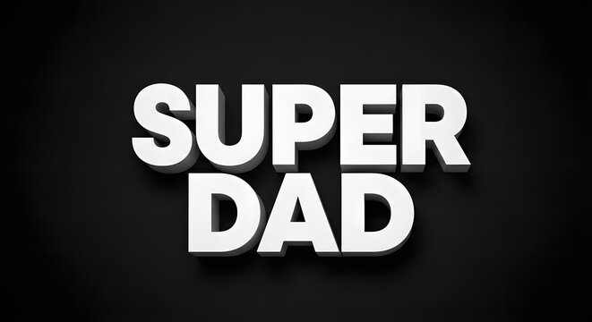 Super Dad 3D White Text on Black Background