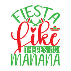 Naklejka premium Fiesta Like There's No Manana