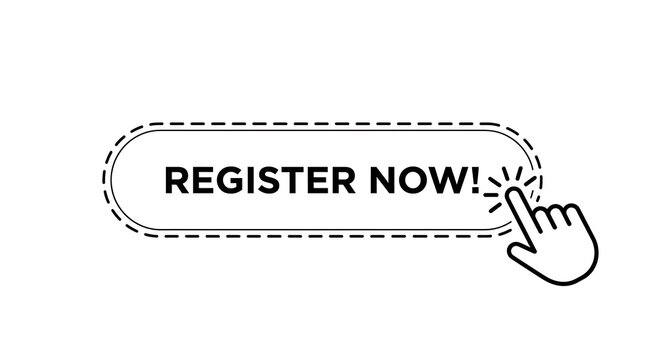 A simple black and white "Register Now!" button, highlighted with a hand cursor clicking animation.