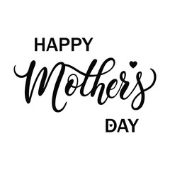 Obraz premium Happy Mother's Day black brush lettering, minimalist script with small heart detail, modern typography for greeting cards isolated on white background