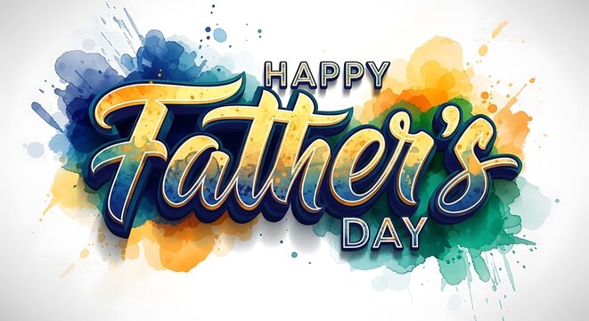 Happy father's day vibrant watercolor typography for dad's special day