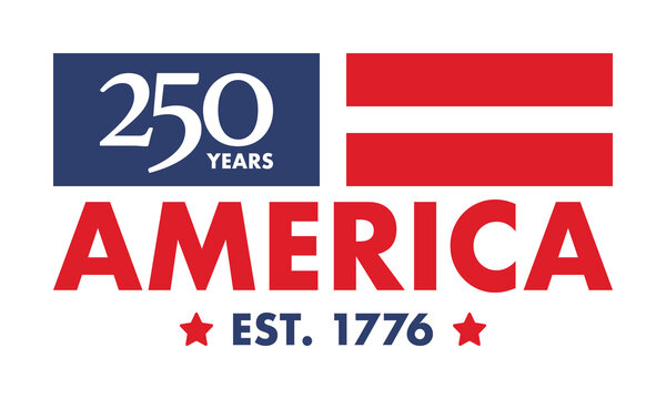 United States of America 250th Anniversary. 250 years. USA Independence Day 2026. 4th of July. Graphic with National Flag and Patriotic Stars. Vector