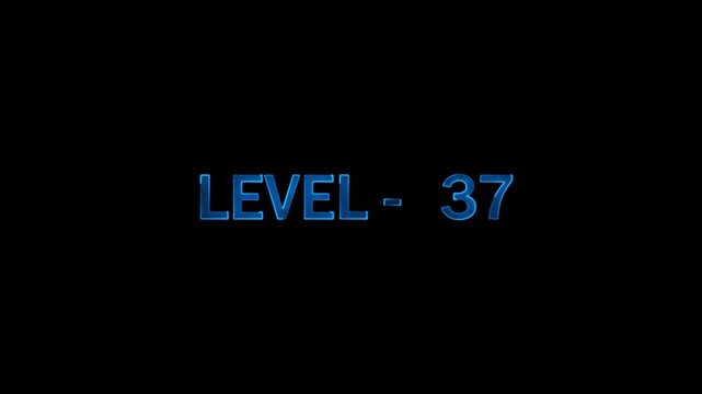 Level 37 appears on black screen with glowing blue neon futuristic text animation