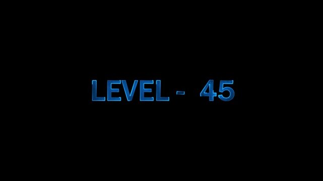 Text "level 45" appears glowing blue on black background, cinematic motion graphics, futuristic screen display