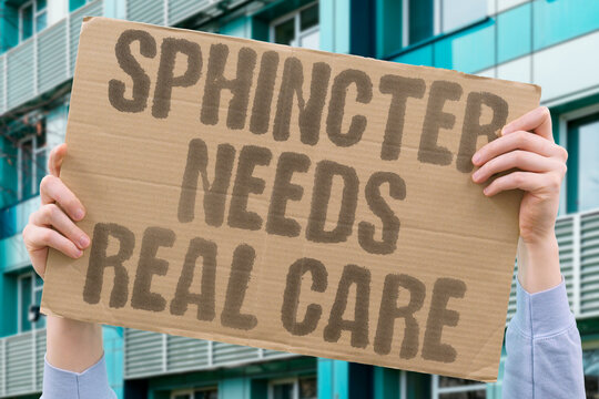 "Sphincter Needs Real Care" research confirms sphincter measurably requiring adult modern daily consistent care. REAL. LIFE. MODERN. HUMAN. BODY.