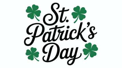 St. Patrick’s Day elegant typography green shamrock clovers festive Irish holiday celebration greeting design illustration, modern decorative lettering vector style. © Ayat 04
