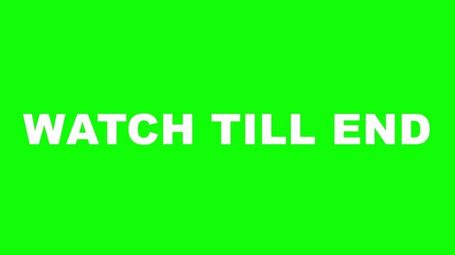 Watch Till End text overlay on green screen background, bold white typography for video marketing, social media engagement call to action graphic