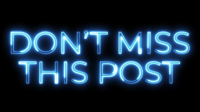 Blue Neon Dont Miss This Post Glowing Text Animation
