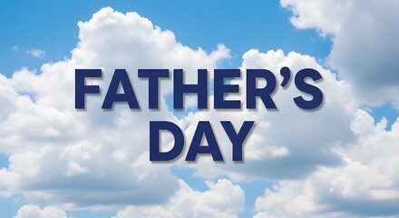 Fototapeta premium Father's day text on cloudy background
