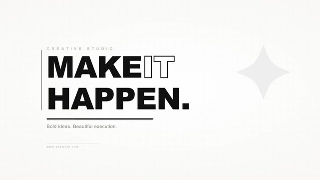 Clean minimalist typography animation with motivational Make It Happen text.
