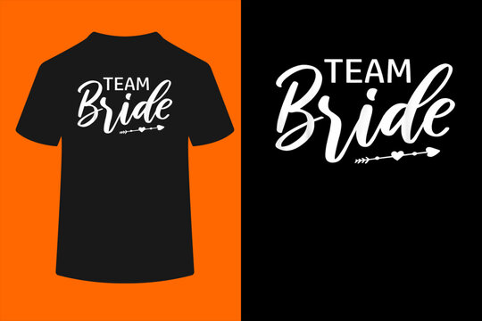 Team Bride Wedding Party T-Shirt
