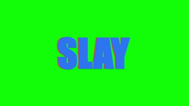 Slay slang text animation on green screen, blue bold typography with glitch effect, modern social media pop culture word overlay