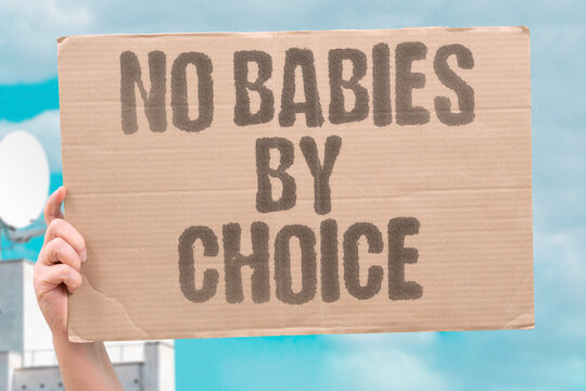 "No Babies By Choice" Voluntary childlessness is a documented growing modern lifestyle preference. VOLUNTARY. CHILDLESS. GROW. MODERN. PREFERENCE.
