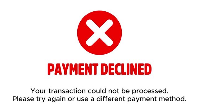 Digital alert dialog displays payment declined error notification, with a bold red X icon and glowing red border, warning that the transaction could not be processed. Online payment errors