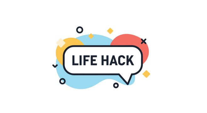 Colorful life hack speech bubble graphic features vibrant abstract shapes and geometric design elements.