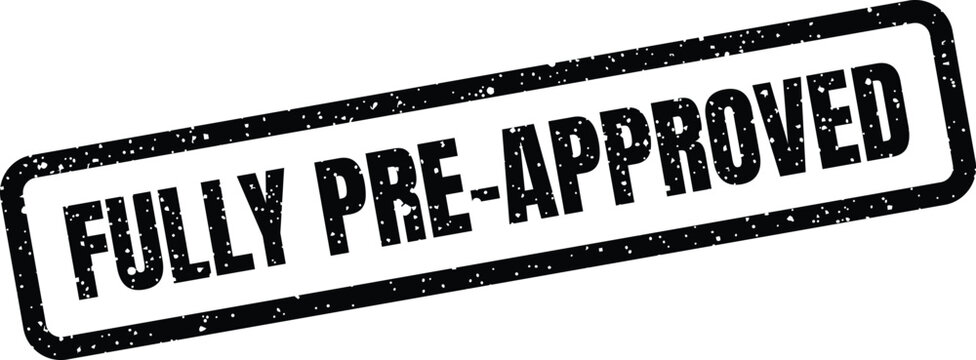 Official grunge rubber stamp graphic confirming fully pre approved status for applications and documents