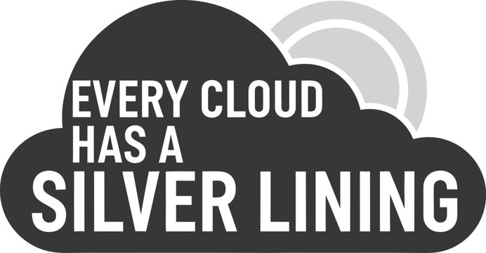 Every cloud has a silver lining motivation quote inside a dark cloud icon graphic design