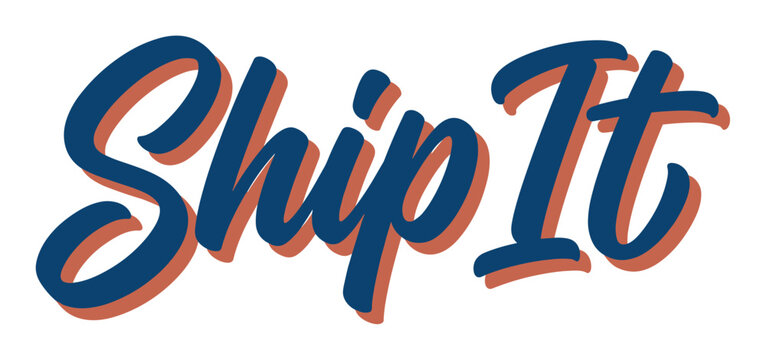 Ship It text in bold script lettering with a retro 3D shadow effect, perfect for a motivational or shipping-related design