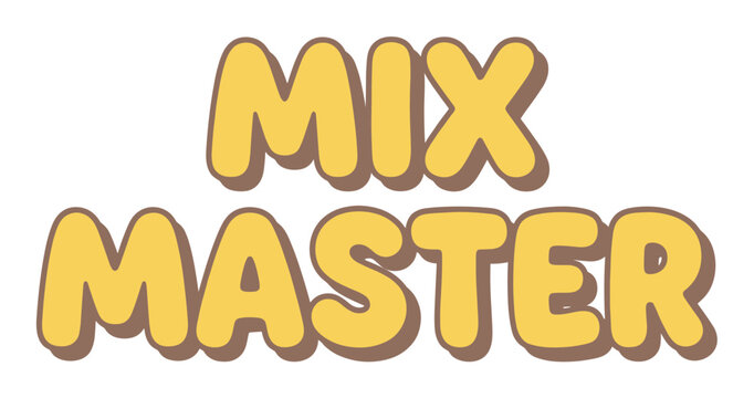 Mix Master text with yellow bubble letters and brown shadow, a fun cartoon style typography illustration