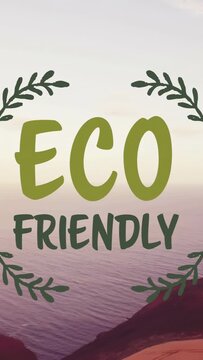 Vertical video: At frame 2, ECO-FRIENDLY overlay moving to streaks, revealing coast