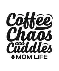 Obraz premium Coffee chaos and cuddles motherhood humor gift for mom t shirt