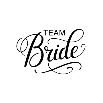 Team Bride calligraphy lettering on white background