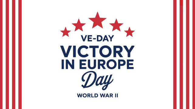  ve day victory in europe day world war ii remembrance typography design with patriotic red stripes and stars, ww2 anniversary banner honoring military victory freedom and historical celebration conce