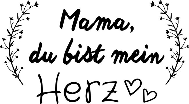"Mama du bist mein Herz" German lettering logo inside a floral wreath clipart as vector icon set.