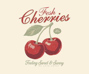 Naklejka premium Vintage Fresh Cherries Botanical Illustration - Retro Farmers Market Graphic with Hand-Drawn Red Cherries, Green Leaf, and Feeling Sweet & Sunny Quote - Classic Garden Fruit Apparel T-Shirt Design Art