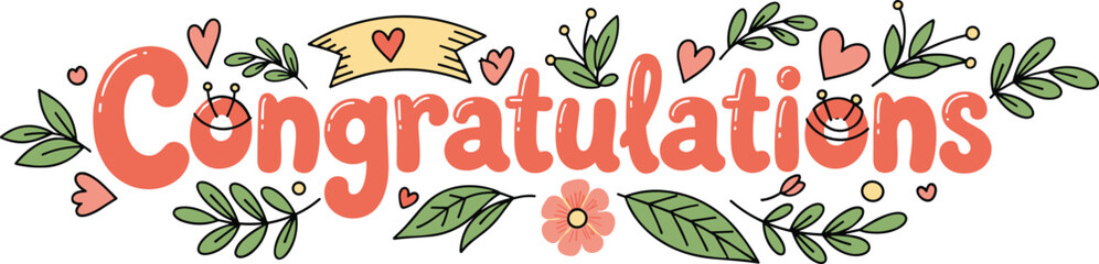Congratulations lettering vector illustration with floral elements, leaves, hearts and decorative banner in cute hand drawn style for greeting cards and celebration design © Mstferdoshi