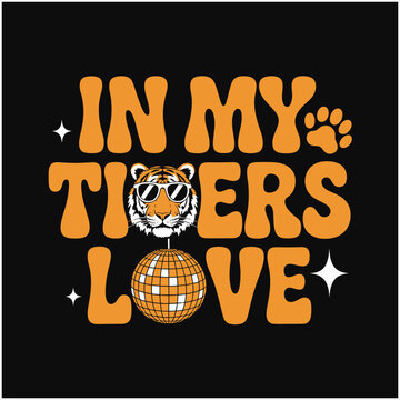 In My Tigers Love text with tiger face and disco ball on black