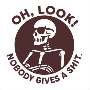 Funny skeleton sticker with sarcastic text