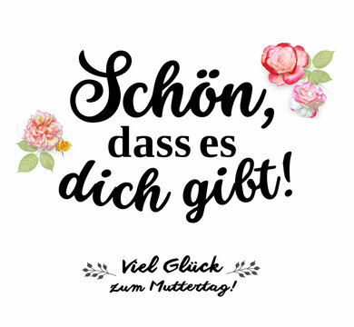 "Sch&ouml;n dass es dich gibt" German calligraphy quote for Mother's Day with pink roses clipart 