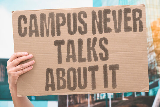 "Campus Never Talks About It" Mental health remains a taboo topic at most universities. CAMPUS. MENTAL. TABOO. UNIVERSITY. HEALTH.