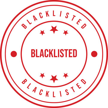 A red circular stamp showing the word BLACKLISTED prominently on a clean white surface