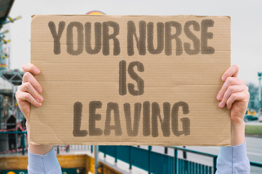 "Your Nurse Is Leaving" Record nursing resignations signal a healthcare system in crisis. NURSE. RESIGN. HEALTHCARE. CRISIS. RECORD.