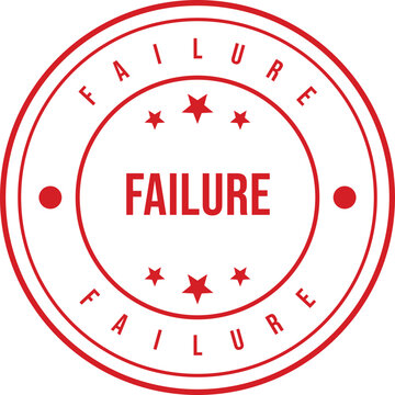 A stark red circular rubber stamp with the word FAILURE boldly printed on a clean white background