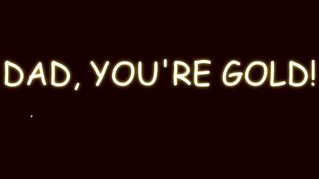 Dad you're gold neon sign glowing animation
