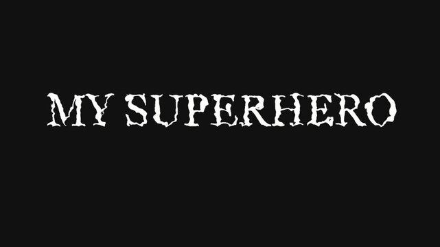 My superhero text animation on animation