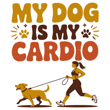Retro Style &ldquo;My Dog Is My Cardio&rdquo; T-Shirt Design with Woman Jogging and Dog Illustration