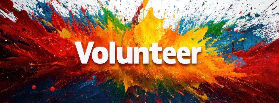Large white volunteer text over a vibrant multicolor paint splash background, energetic and uplifting