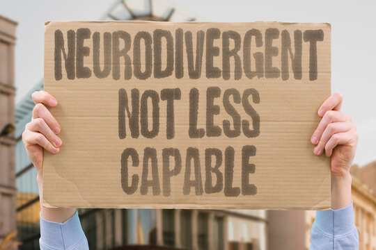 "Neurodivergent Not Less Capable" Atypical brain function often brings distinct cognitive advantages alongside challenges. NEURO. BRAIN. COGNITIVE. ADVANTAGE. TYPICAL.