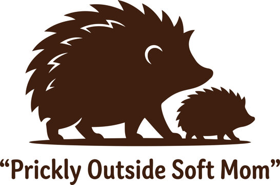 Cute hedgehog and baby silhouette with text pricky outside soft mom
