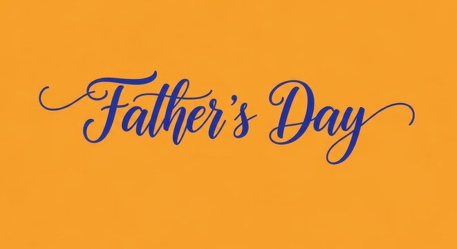 Handwritten cursive text celebrating father&rsquo;s day on vibrant orange background